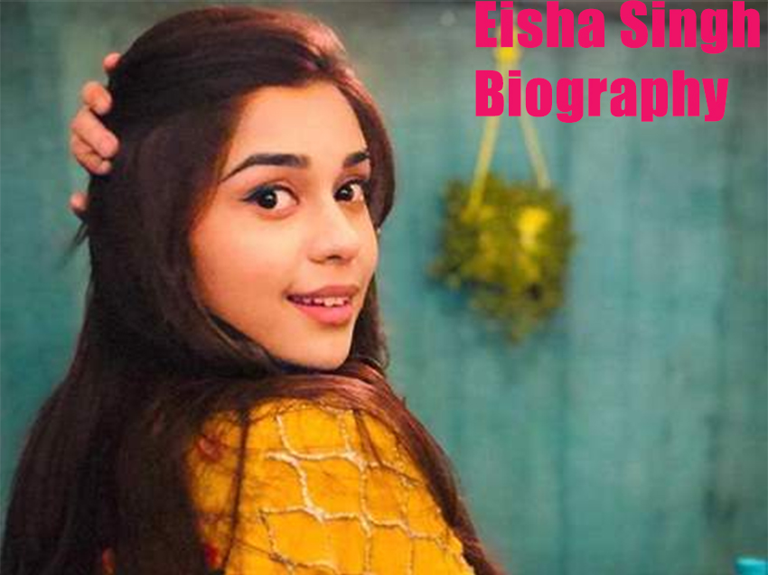 Eisha Singh Biography